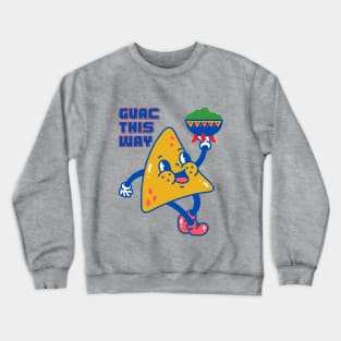 Guac This Way Crewneck Sweatshirt